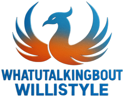WhatUTalkingBoutWilliStyle